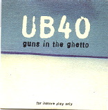 UB40 - Guns In The Ghetto